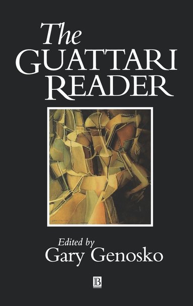 Genosko, Gary Genosko - Guattari Reader, Inbunden