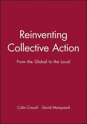 Reinventing Collective Action 1
