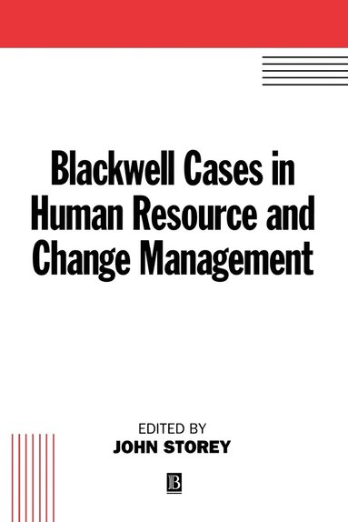 John Storey, John Storey - Blackwell Cases in Human Resource and Change Management, Häftad