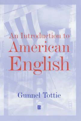 Gunnel Tottie - Introduction To American English, Inbunden