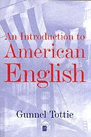 Gunnel Tottie, Berkeley) Tottie, Gunnel (University of California, Tottie - Introduction To American English, Häftad