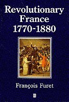 bokomslag Revolutionary France 1770 - 1880