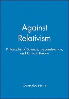 Christopher Norris - Against Relativism, Häftad