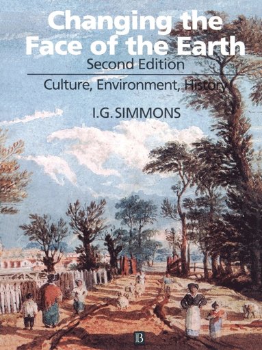 I. G. Simmons - Changing the Face of the Earth, Häftad