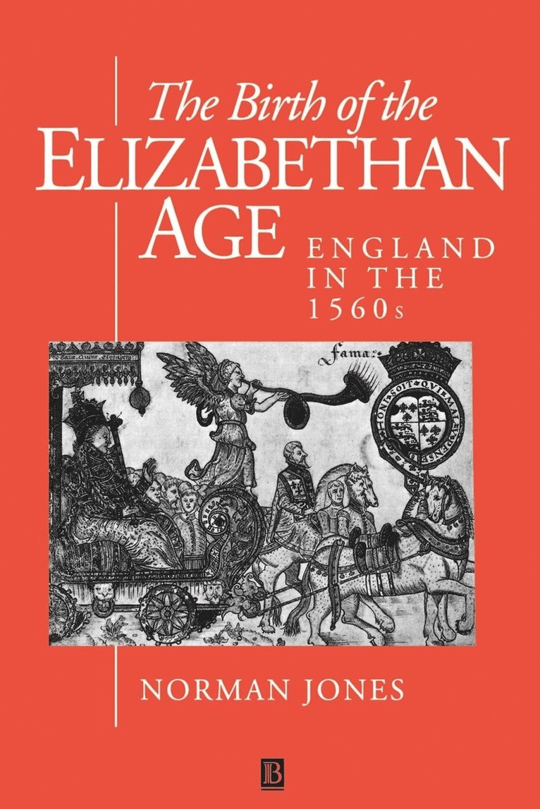 Norman L. Jones, Norman L. (Utah State University) Jones, Norman Jones - Birth of the Elizabethan Age, Häftad