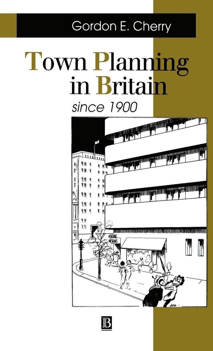 Town Planning in Britain Since 1900 1
