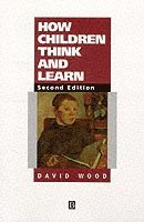 David Wood - How Children Think and Learn, Häftad