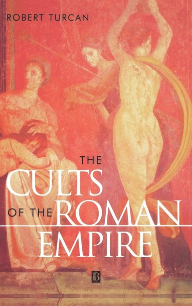 bokomslag The Cults of the Roman Empire