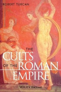 bokomslag The Cults of the Roman Empire