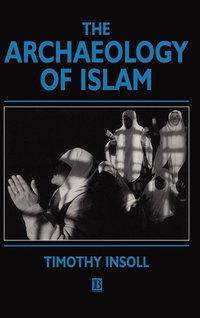 bokomslag The Archaeology of Islam