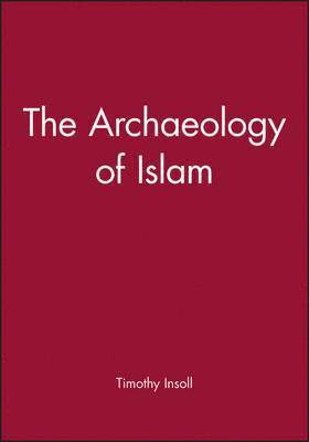 The Archaeology of Islam 1