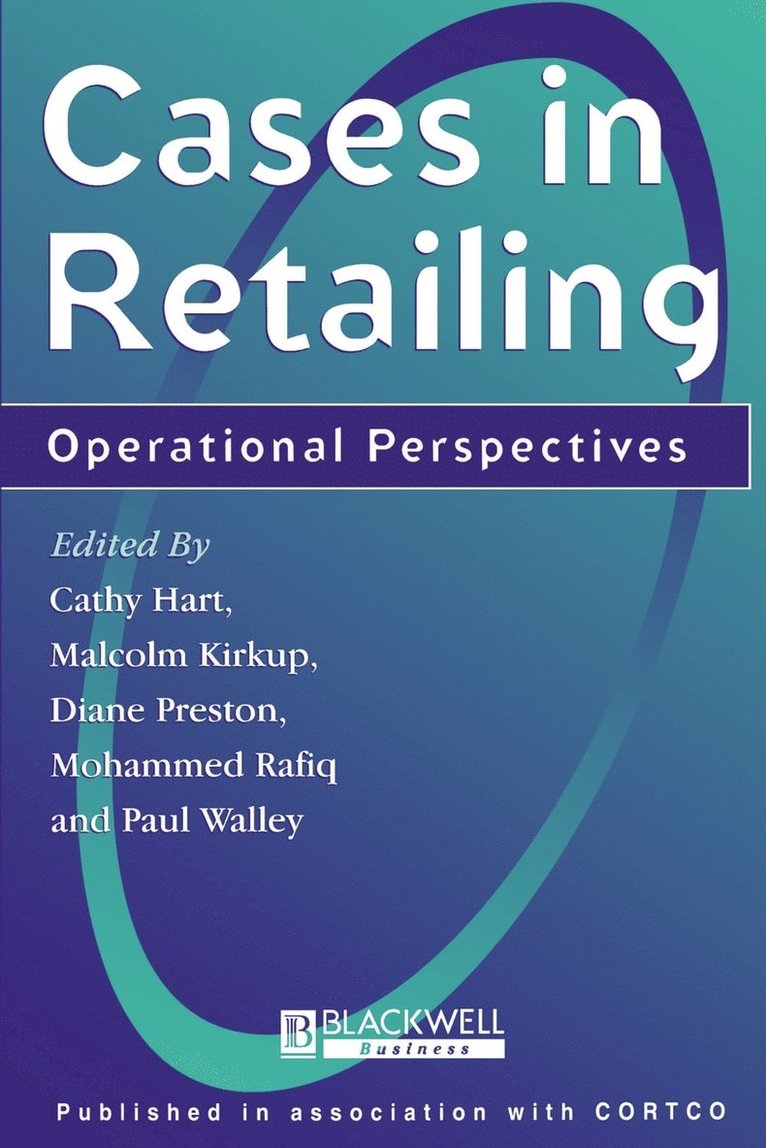 Cathy Hart, Malcolm Kirkup, Paul Walley, Diane Preston, Mohammed Rafiq - Cases in Retailing, Häftad