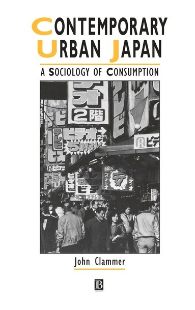 John Clammer - Contemporary Urban Japan, Inbunden