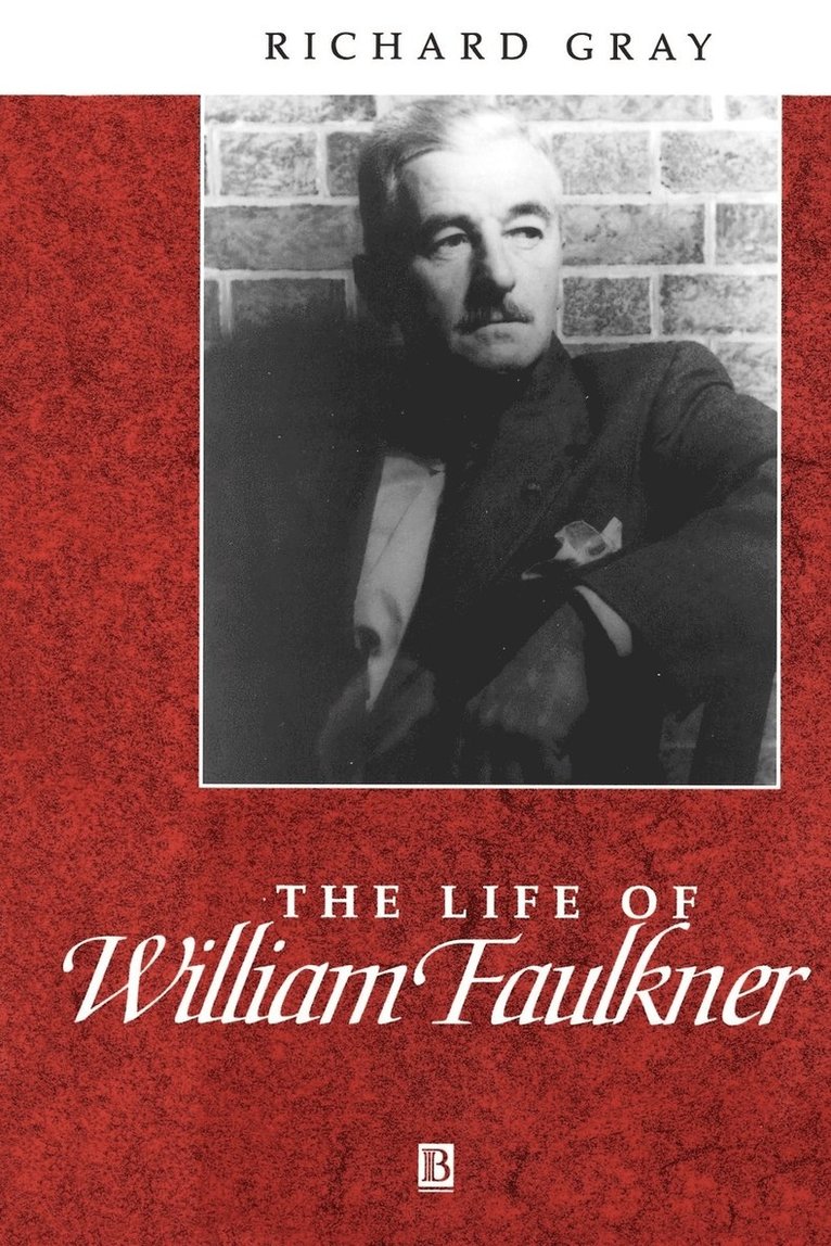 Richard Gray - Life of William Faulkner, Häftad