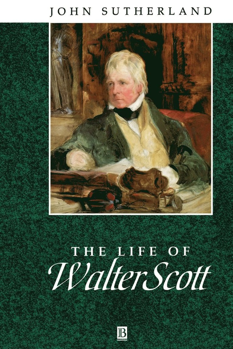 London) Sutherland, John (University College, John Sutherland - The Life of Walter Scott, Häftad