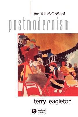 Illusions of Postmodernism 1