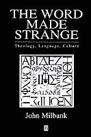 John Milbank - Word Made Strange, Häftad
