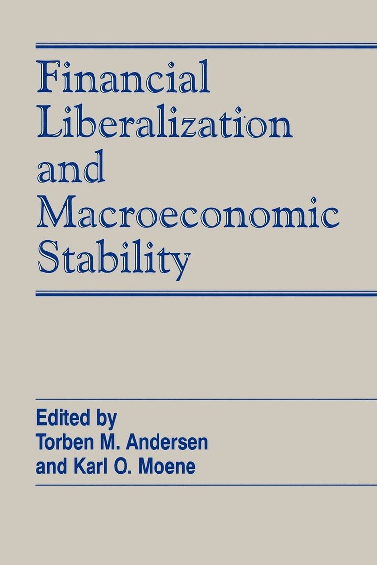 Financial Liberalization and Macroeconomic Stability 1