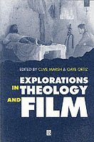 Marsh, Ortiz Gaye, Clive Marsh, Gaye Ortiz - Explorations in Theology and Film, Häftad