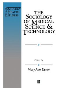 bokomslag The Sociology of Medical Science and Technology