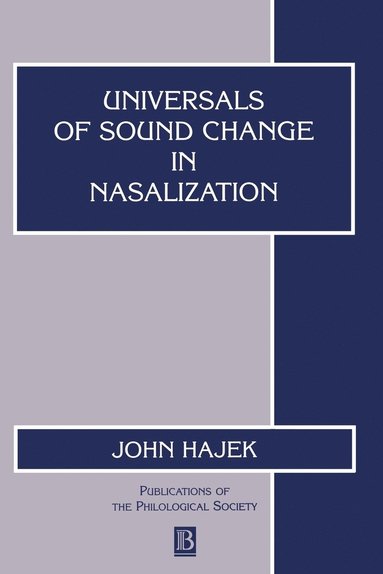 Hajek, John Hajek - Universals of Sound Change in Nasalization, Häftad