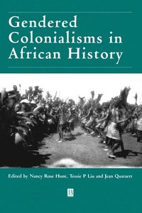 bokomslag Gendered Colonialisms in African History