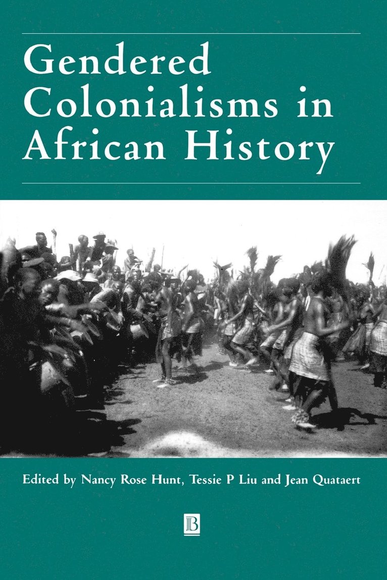 Gendered Colonialisms in African History 1