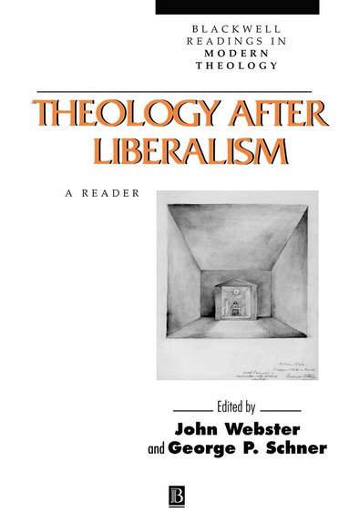 Webster, Schner, John Webster, George P. Schner - Theology After Liberalism, Häftad