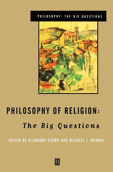 Eleanore Stump, Michael J. Murray - Philosophy of Religion, Inbunden