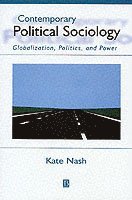 Contemporary political sociology - globalization, politics and power