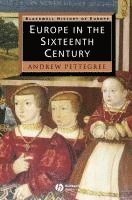 Andrew Pettegree - Europe in the Sixteenth Century, Inbunden