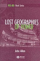 John Allen - Lost Geographies of Power, Häftad