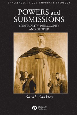 Sarah Coakley - Powers and Submissions, Häftad