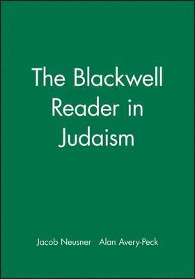 Neusner, Peck, Jacob Neusner, Alan Avery-Peck - Blackwell Reader in Judaism, Häftad