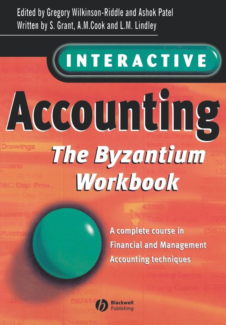 Wilkinson-Riddl, Daxa Patel, Gregory Wilkinson-Riddle, Ashok Patel - Interactive Accounting - The Byzantium Workbook, Häftad