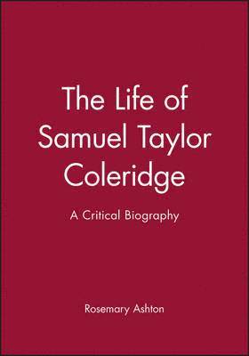 Rosemary Ashton, Claude Rawson - Life of Samuel Taylor Coleridge, Häftad