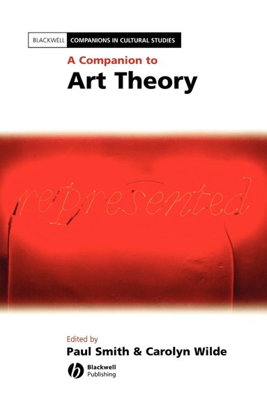 bokomslag A Companion to Art Theory