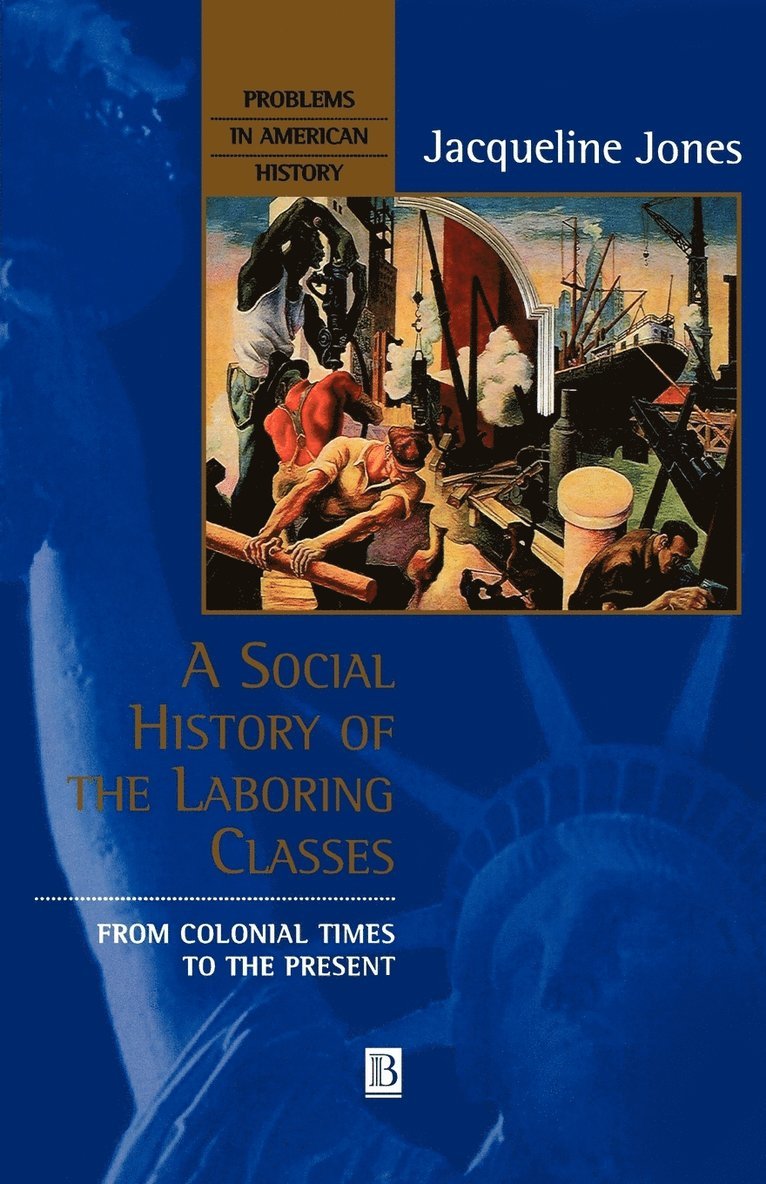 Jacqueline Jones, Jones - Social History of the Laboring Classes, Häftad