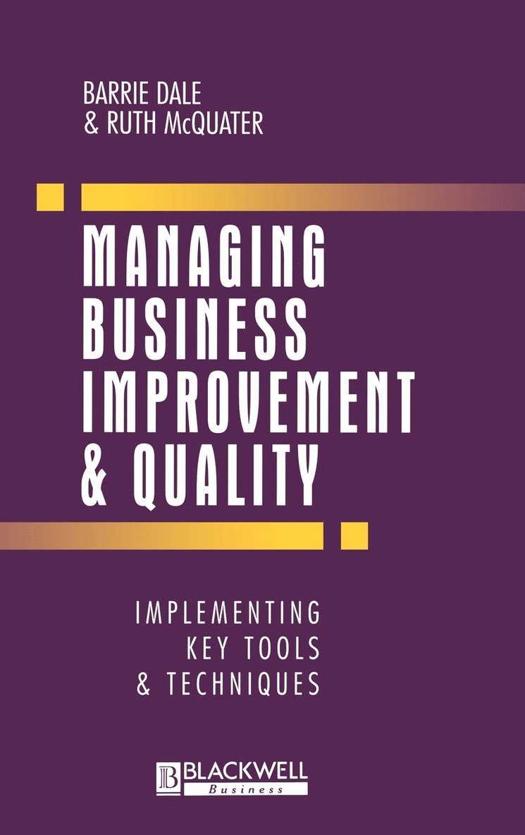 Barrie G. Dale, Ruth Mcquater, Ruth McQuater, DALE, Barrie G Dale - Managing Business Improvement and Quality, Inbunden