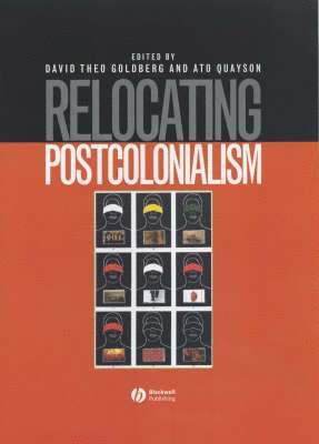 David Theo Goldberg, Ato Quayson - Relocating Postcolonialism, Inbunden