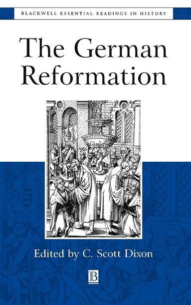 Dixon, C. Scott Dixon - German Reformation, Inbunden
