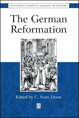 Dixon, C. Scott Dixon - German Reformation, Häftad