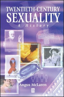 Angus McLaren - Twentieth-Century Sexuality, Häftad