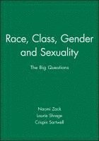 Naomi Zack, Laurie Shrage, Crispin Sartwell - Race, Class, Gender and Sexuality, Inbunden