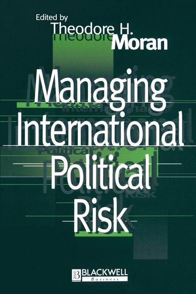 Richard Moran, Theodore Moran - Managing International Political Risk, Häftad