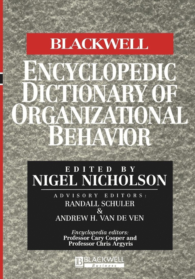 Blackwell Encyclopedic Dictionary of Organizational Behavior