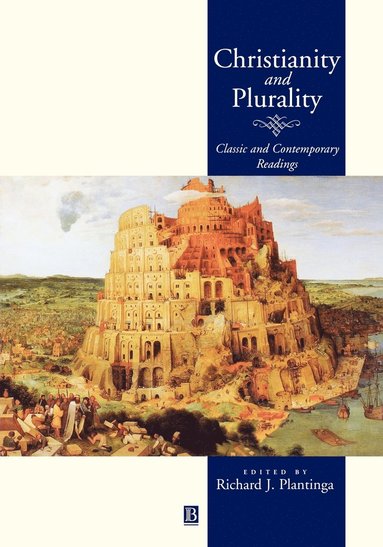 Plantinga, Richard J. Plantinga - Christianity and Plurality, Häftad