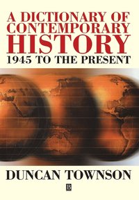 bokomslag A Dictionary of Contemporary History