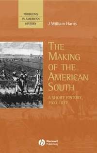 bokomslag The Making of the American South