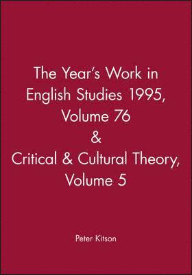 The Year's Work in English Studies 1995, Volume 76 & Critical & Cultural Theory Volume 5 1